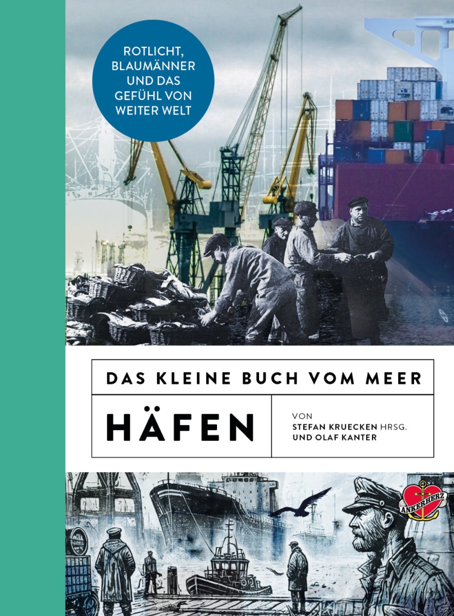 Das kleine Buch vom Meer - Häfen - Ankerherz Verlag