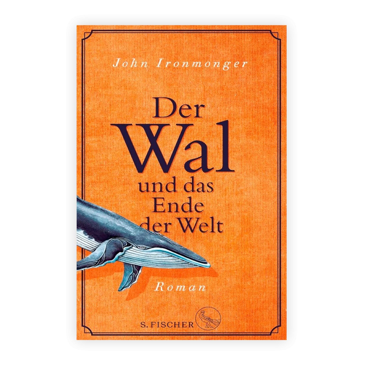 Der Wal und das Ende der Welt - Ankerherz Verlag