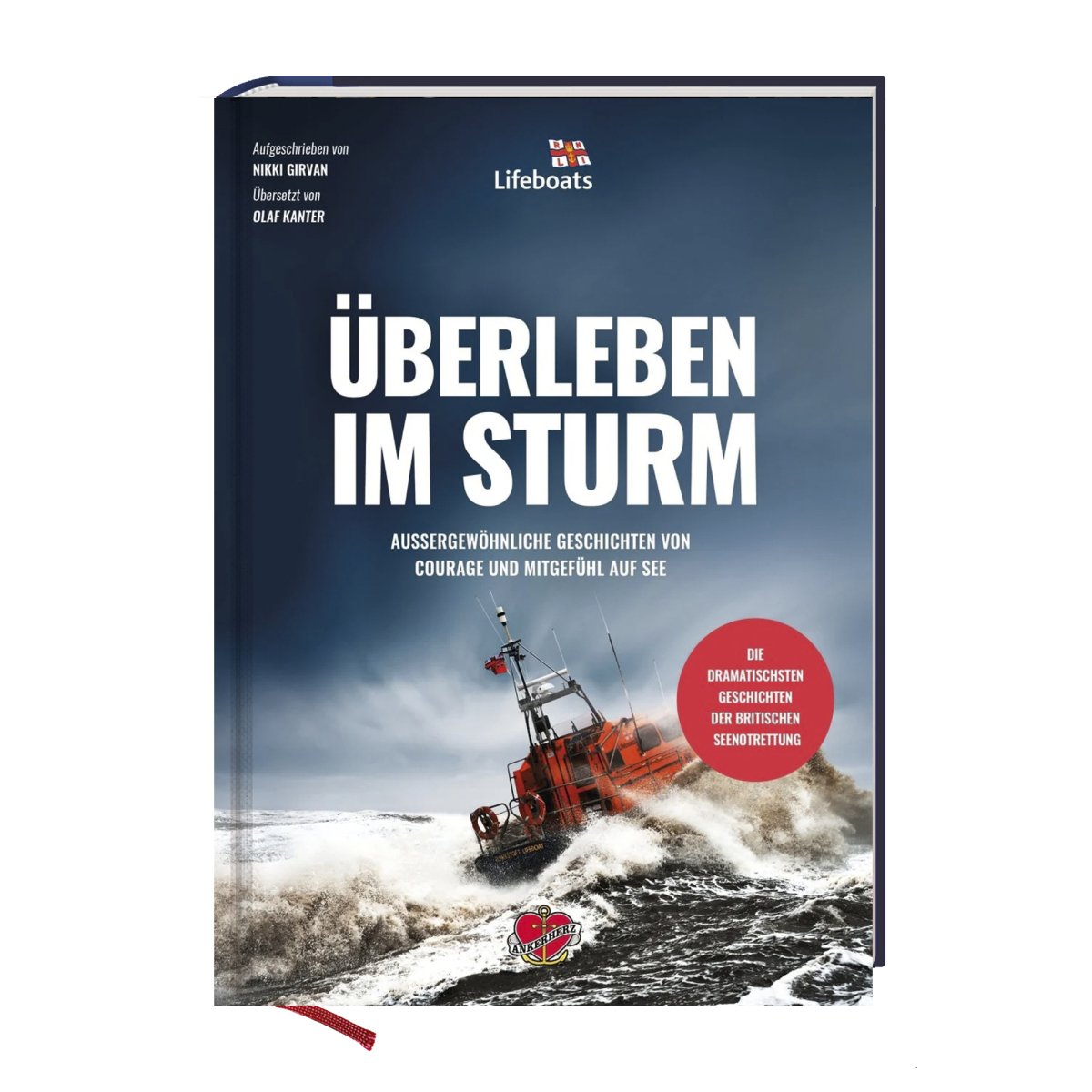 Überleben im Sturm - die mutigen Retter der RNLI - Ankerherz Verlag